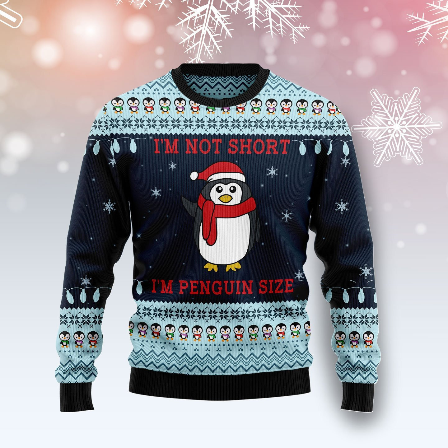 Not Short Penguin Size Ugly Christmas Sweater, Perfect Holiday Gift