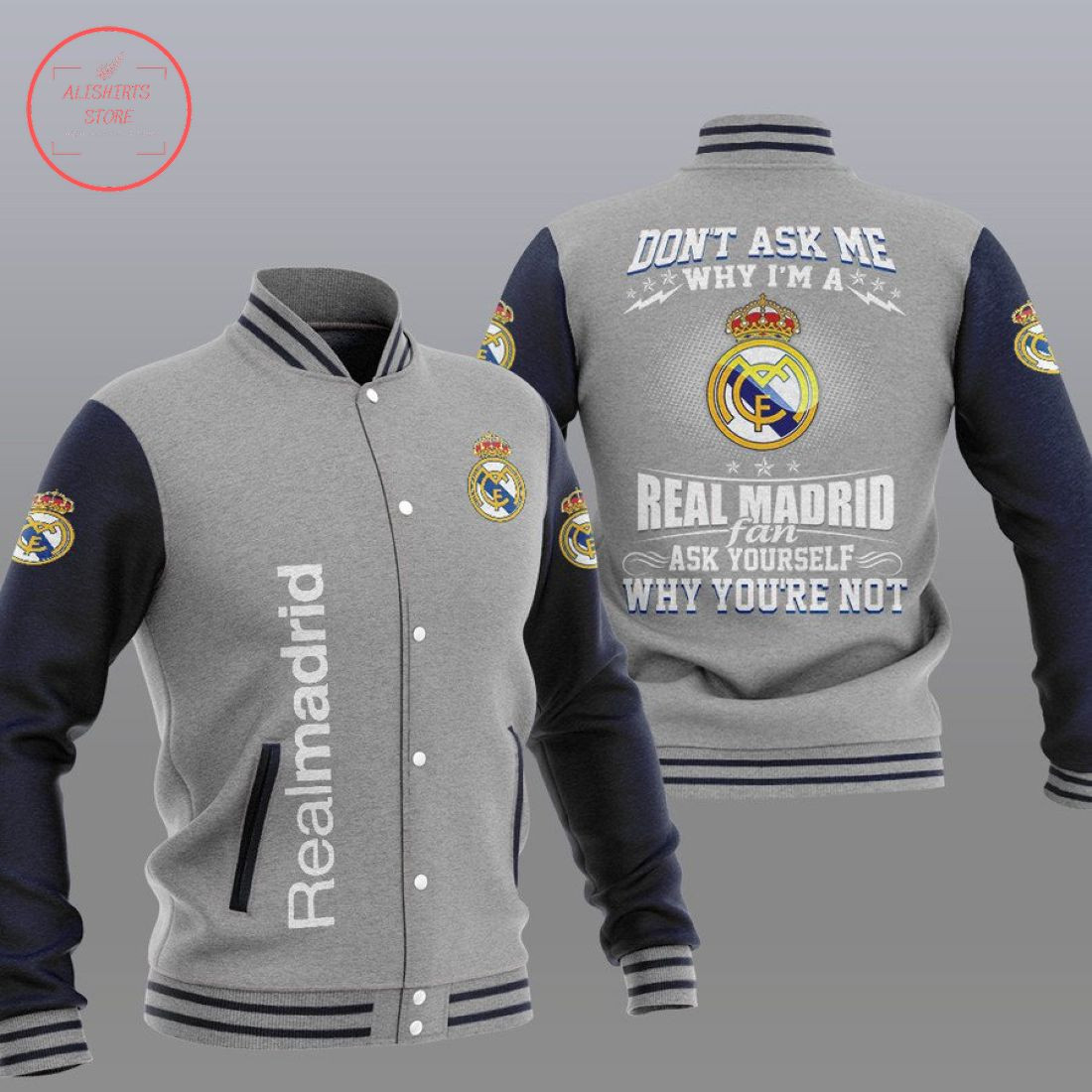 Real Madrid â€œDonâ€™t Ask Meâ€ Grey Varsity Baseball Jacket for Men & Women | Soccer Team Fan Gift