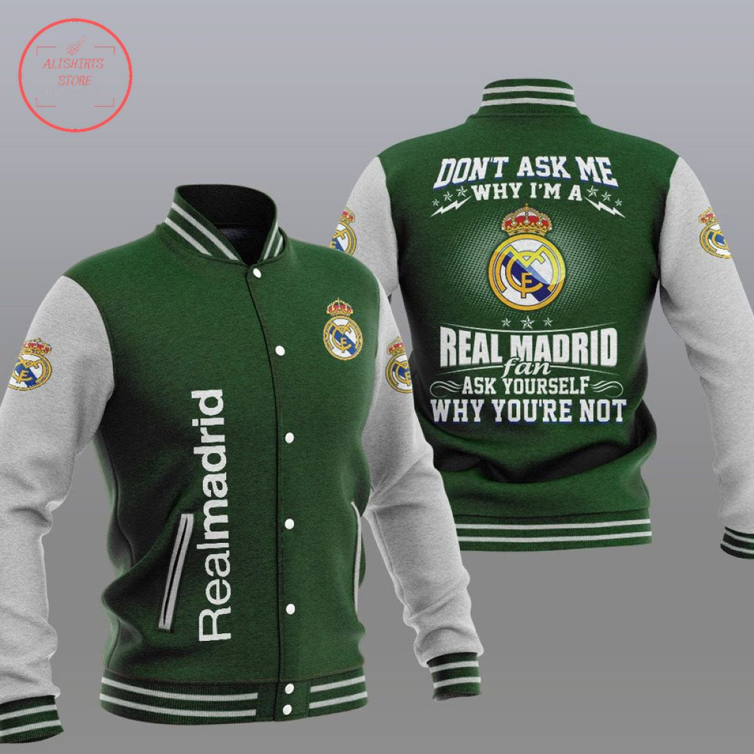 Real Madrid Green â€œDonâ€™t Ask Meâ€ Varsity Baseball Jacket for Men & Women | Soccer Team Fan Gift