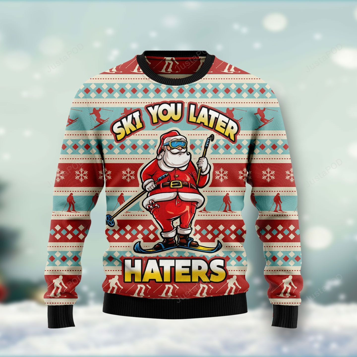 Santa Claus Ski You Later Haters Ugly Christmas Sweater, Perfect Holiday Gift