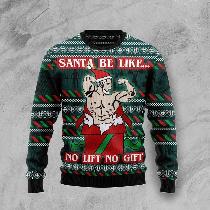 Santa No Lift No Gift Ugly Christmas Sweater, Perfect Holiday Gift