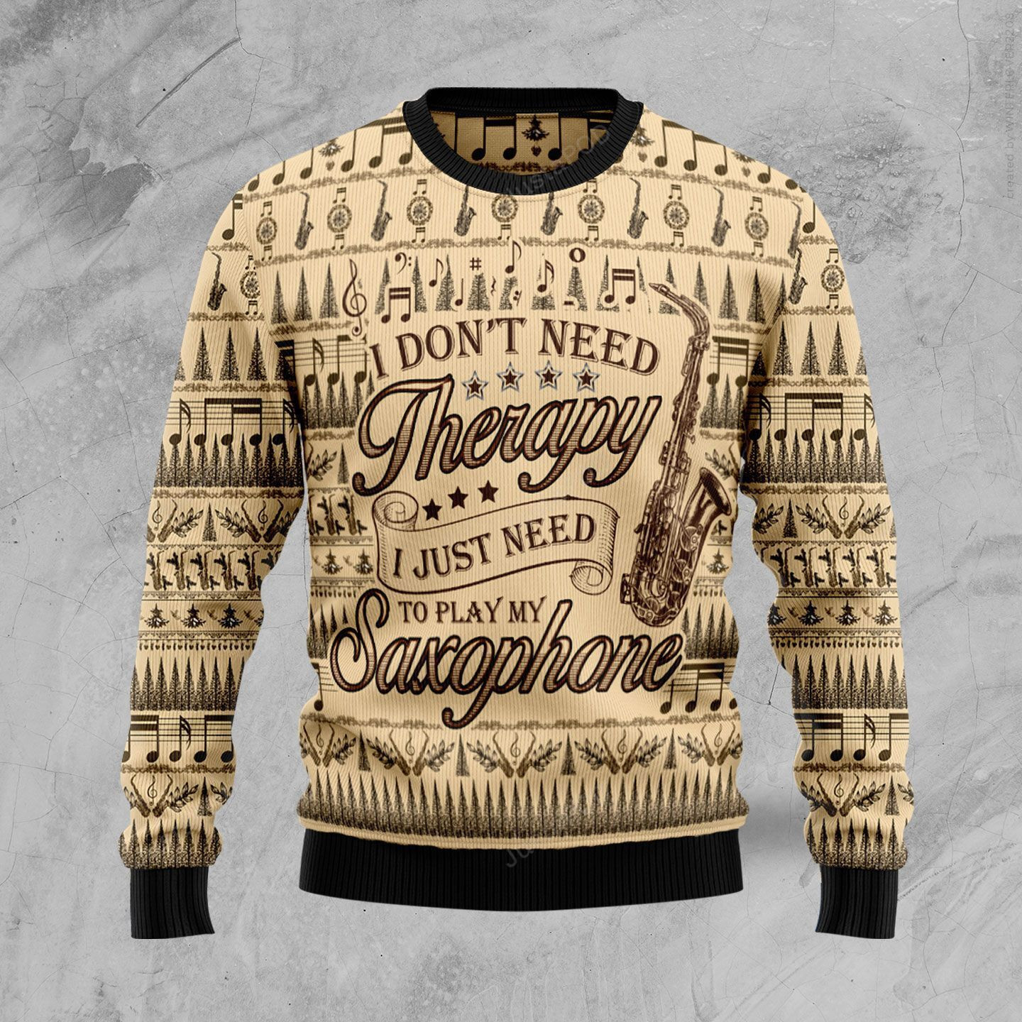 Saxophone Lover I Don'T Need A Therapy I Just Need To Play My Saxophone Ugly Christmas Sweater, Perfect Holiday Gift