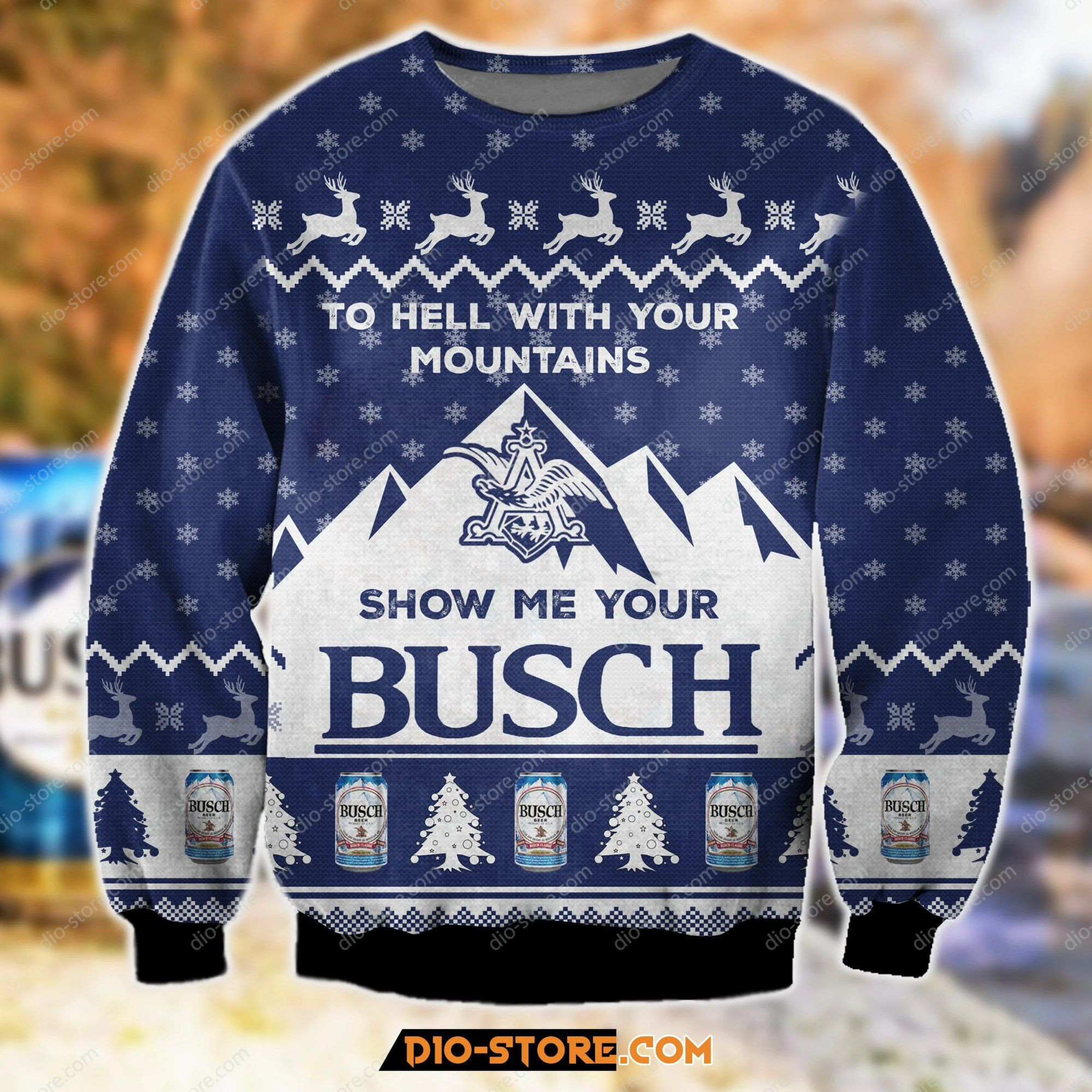 Show Me Your Busch To Hell With Your Mountains Pattern For Unisex Ugly Christmas Sweater Perfect Holiday Gift