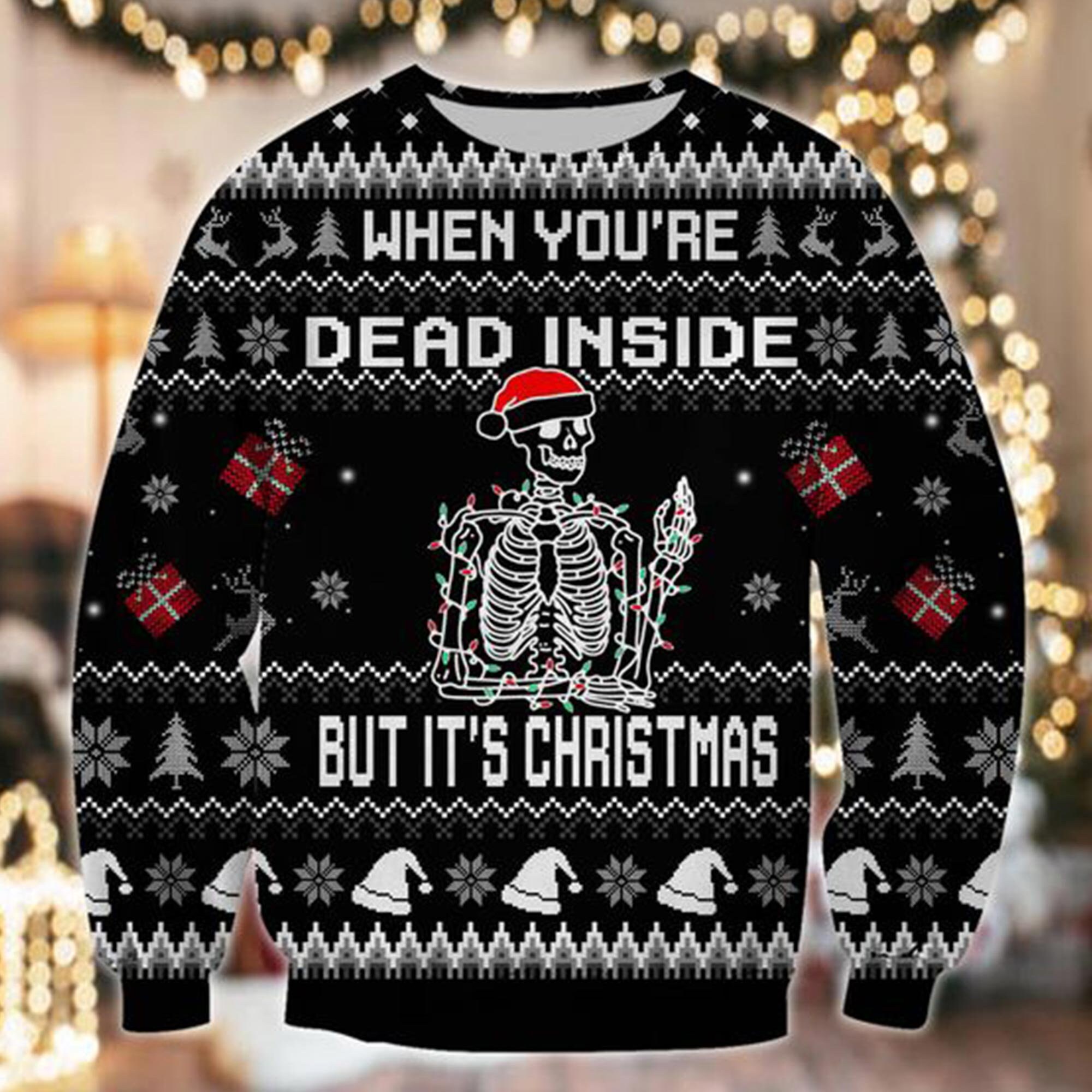 Skeleton Xmas When You're Dead Inside But It's Christmas Ugly Christmas Sweater