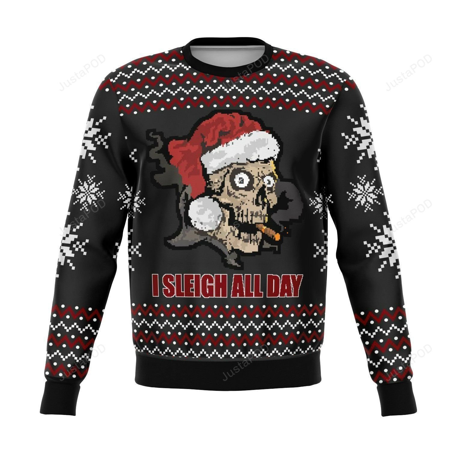 Sleigh All Day Funny Ugly Christmas Sweater, Perfect Holiday Gift