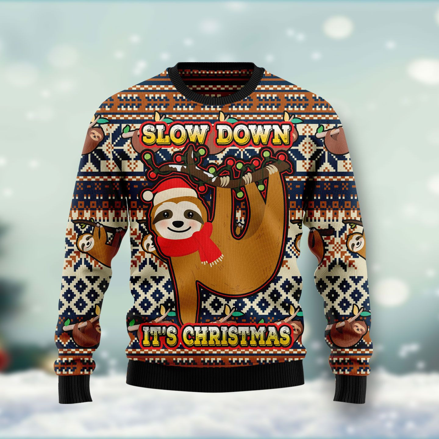 Sloth Slow Down Its Christmas Ugly Christmas Sweater, Perfect Holiday Gift