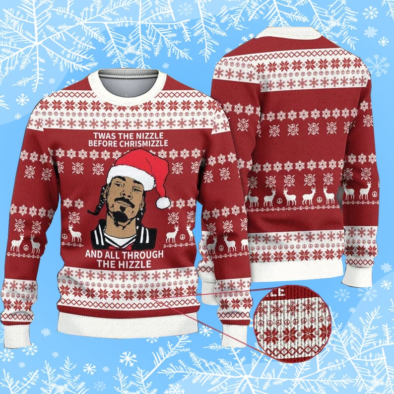 Twas The Nizzle Before Christmizzle And All Through The Hizzle Ugly Christmas Sweater