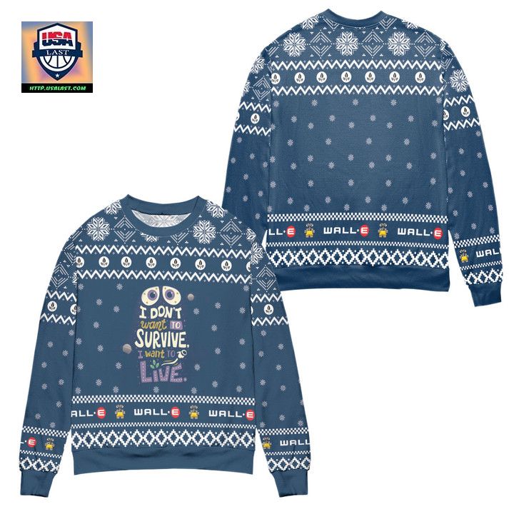 Wall-E I Dont Want To Survive I Want To Live Snowflake Pattern Ugly Christmas Sweater Blue